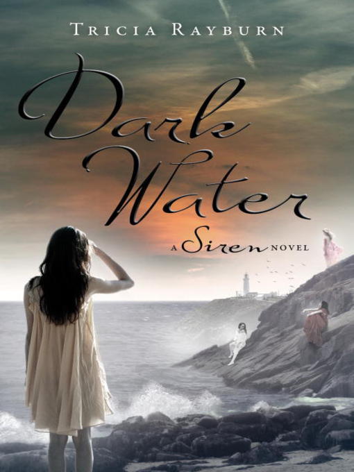 Title details for Dark Water by Tricia Rayburn - Available